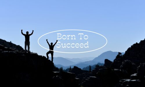 Born To Succeed